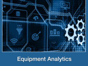 Equipment Analytics Solutions Equipment Analytics Solutions