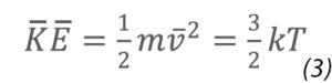 The average kinetic energy of a molecule is related to the absolute temperature (equation)